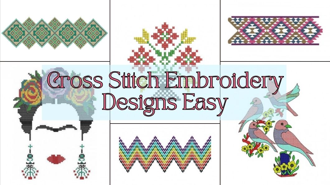 Cross Stitch Embroidery Designs Easy