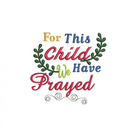 For This Child I Have Prayed Embroidery Design