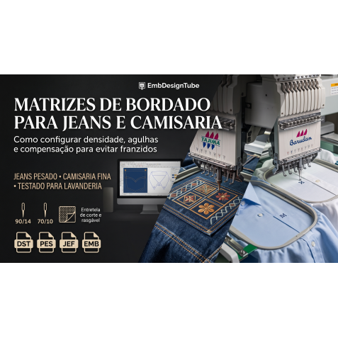Matrizes de Bordado para Jeans e Camisaria: Guia Técnico