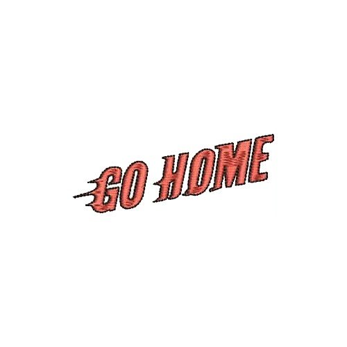 Go Home Embroidery Text 12615
